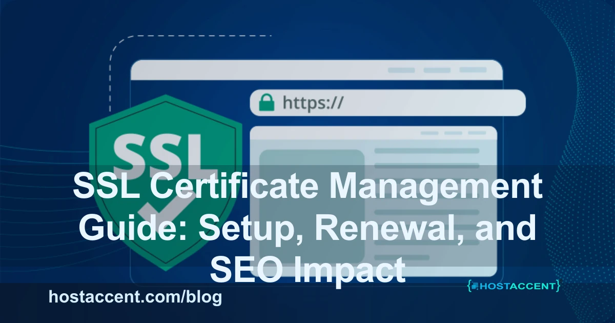 SSL certificate management guide – setup renewal process and HTTPS SEO impact