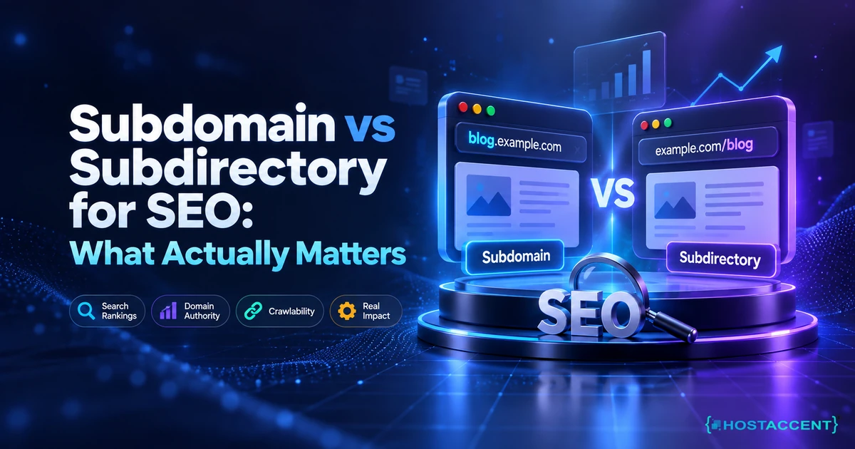 Subdomain vs Subdirectory for SEO: What Actually Matters