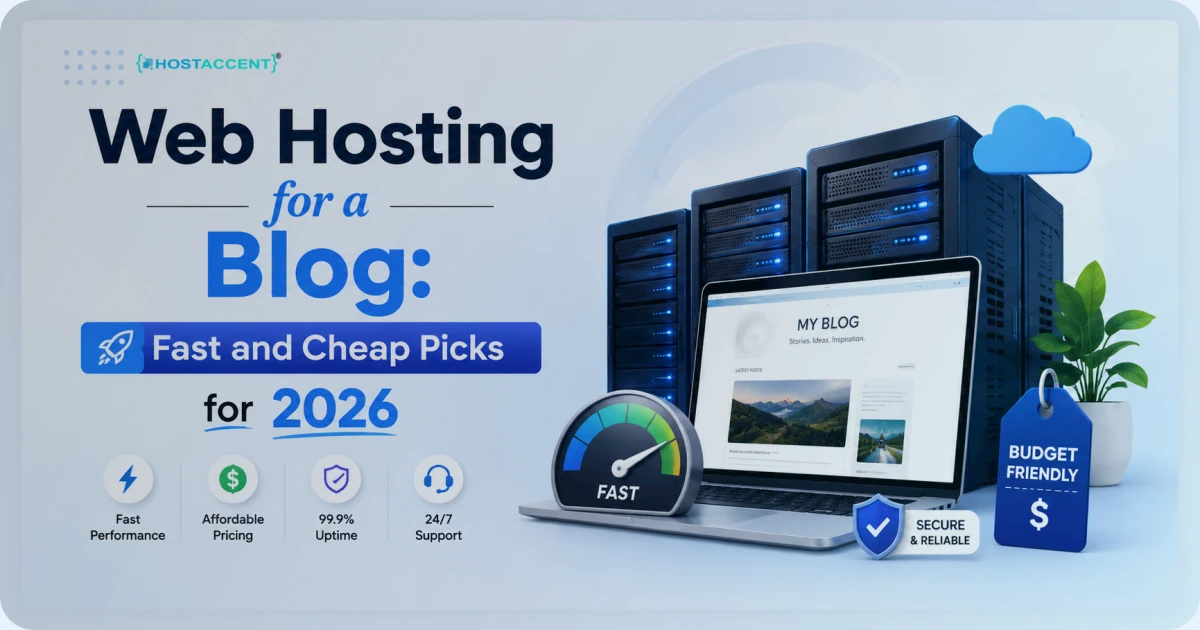 Web Hosting for a Blog: Fast and Cheap Picks for 2026